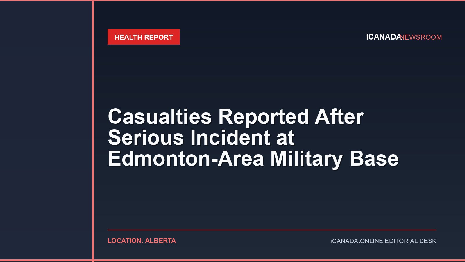 Casualties Reported After Serious Incident at Edmonton-Area Military Base