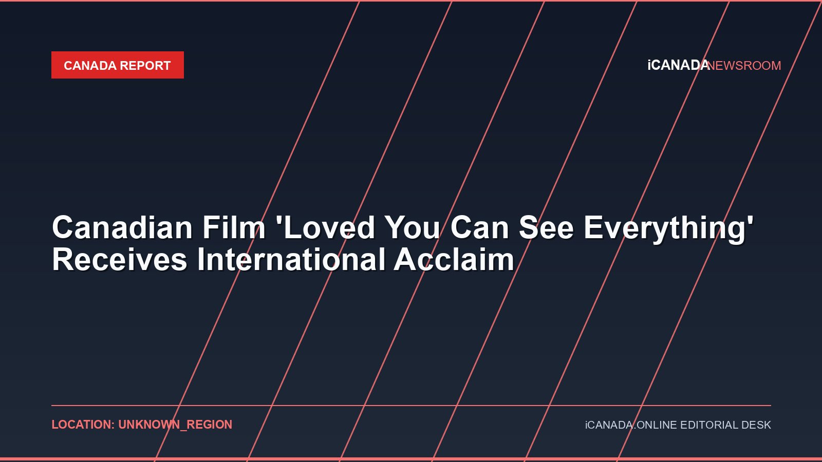 Canadian Film ‘Loved You Can See Everything’ Receives International Acclaim