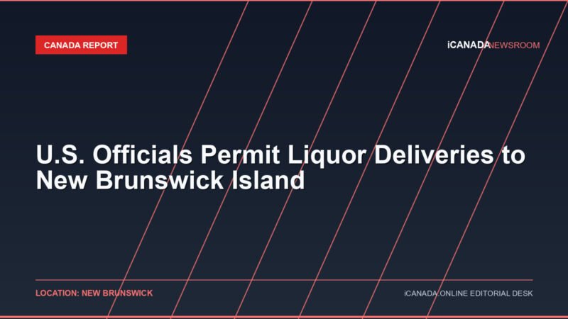 U.S. Officials Permit Liquor Deliveries to New Brunswick Island