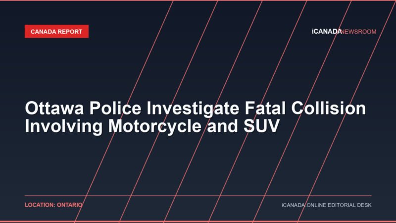 Ottawa Police Investigate Fatal Collision Involving Motorcycle and SUV