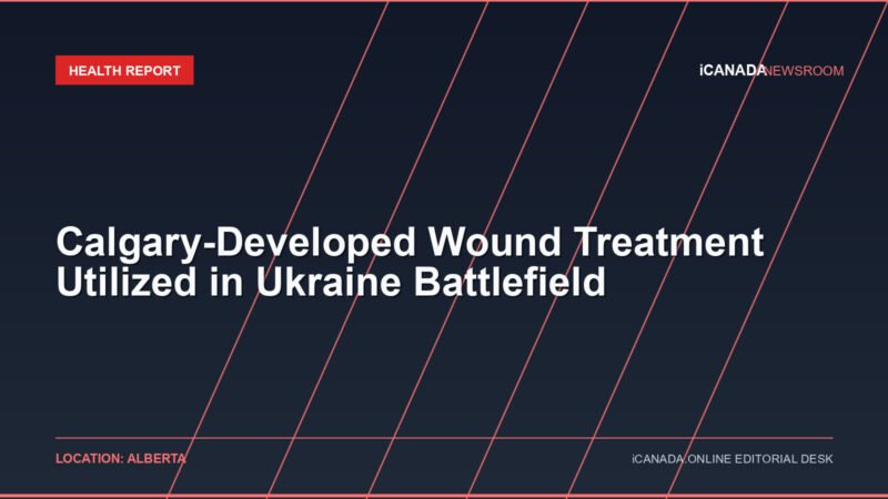 Calgary-Developed Wound Treatment Utilized in Ukraine Battlefield