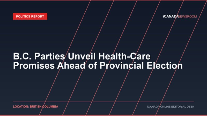 B.C. Parties Unveil Health-Care Promises Ahead of Provincial Election