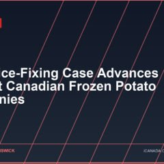 U.S. Price-Fixing Case Advances Against Canadian Frozen Potato Companies