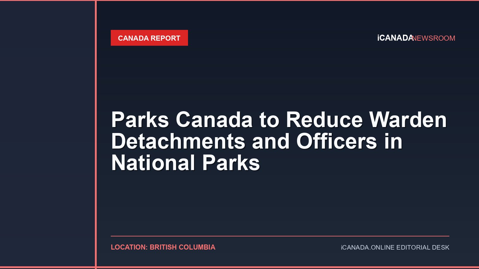 Parks Canada to Reduce Warden Detachments and Officers in National Parks