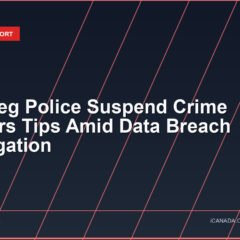 Winnipeg Police Suspend Crime Stoppers Tips Amid Data Breach Investigation