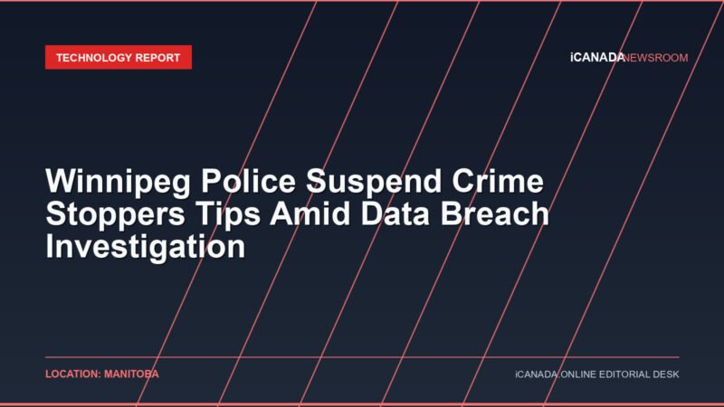 Winnipeg Police Suspend Crime Stoppers Tips Amid Data Breach Investigation