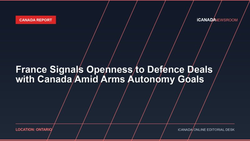 France Signals Openness to Defence Deals with Canada Amid Arms Autonomy Goals