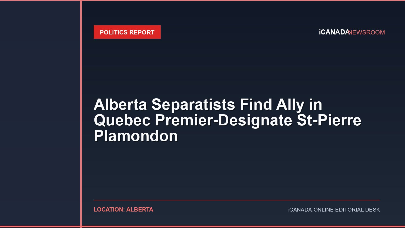 Alberta Separatists Find Ally in Quebec Premier-Designate St-Pierre Plamondon