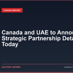 Canada and UAE to Announce Strategic Partnership Details Today