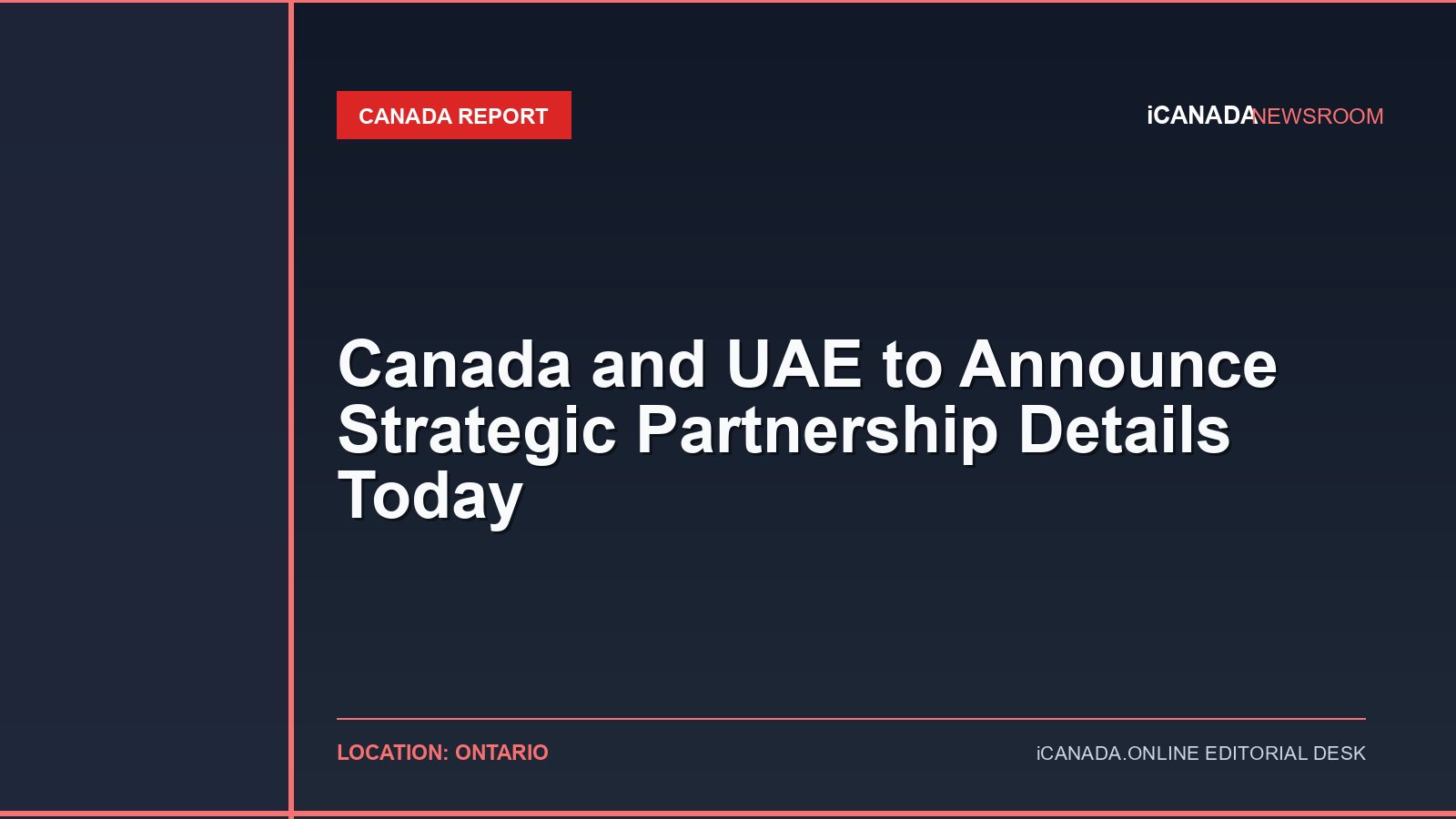 Canada and UAE to Announce Strategic Partnership Details Today