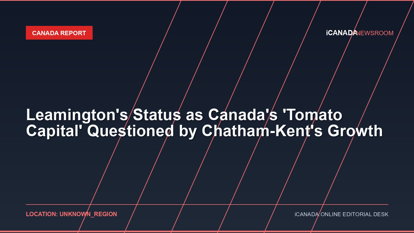 Leamington’s Status as Canada’s ‘Tomato Capital’ Questioned by Chatham-Kent’s Growth