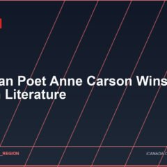 Canadian Poet Anne Carson Wins Nobel Prize in Literature