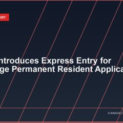 Ottawa Introduces Express Entry for High-Wage Permanent Resident Applicants