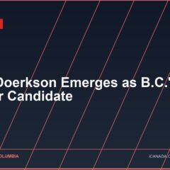 Lorne Doerkson Emerges as B.C.’s Next Premier Candidate