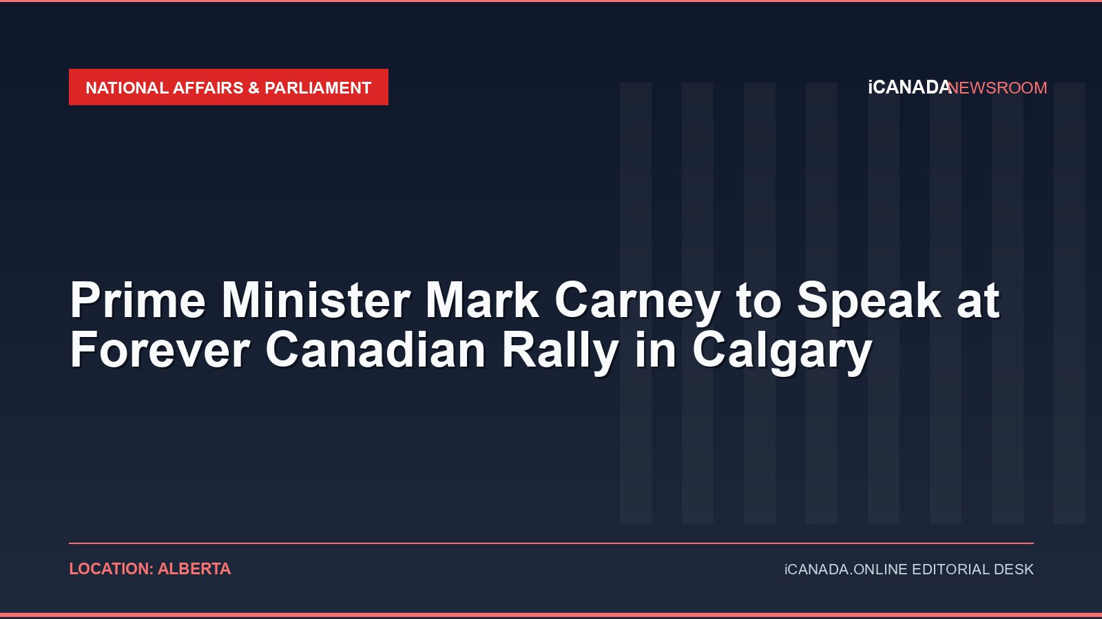Prime Minister Mark Carney to Speak at Forever Canadian Rally in Calgary