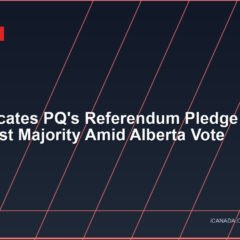 Poll Indicates PQ’s Referendum Pledge May Have Cost Majority Amid Alberta Vote