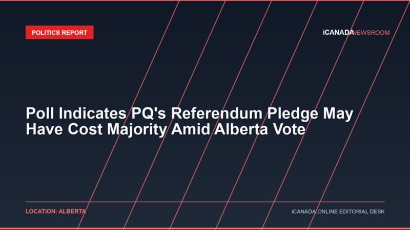 Poll Indicates PQ’s Referendum Pledge May Have Cost Majority Amid Alberta Vote