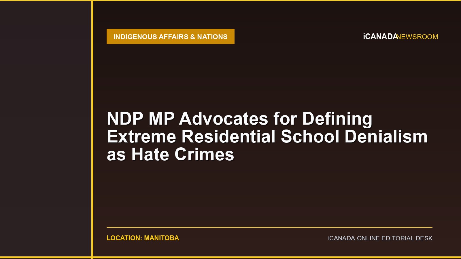 NDP MP Advocates for Defining Extreme Residential School Denialism as Hate Crimes