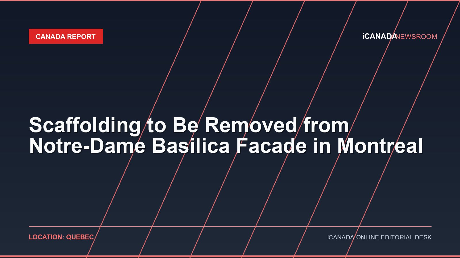 Scaffolding to Be Removed from Notre-Dame Basilica Facade in Montreal
