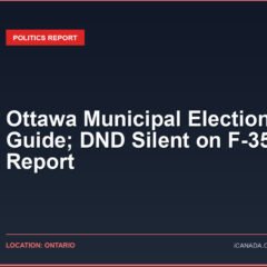 Ottawa Municipal Election Voting Guide; DND Silent on F-35 Report
