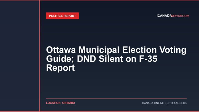 Ottawa Municipal Election Voting Guide; DND Silent on F-35 Report