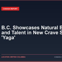 B.C. Showcases Natural Beauty and Talent in New Crave Series ‘Yaga’