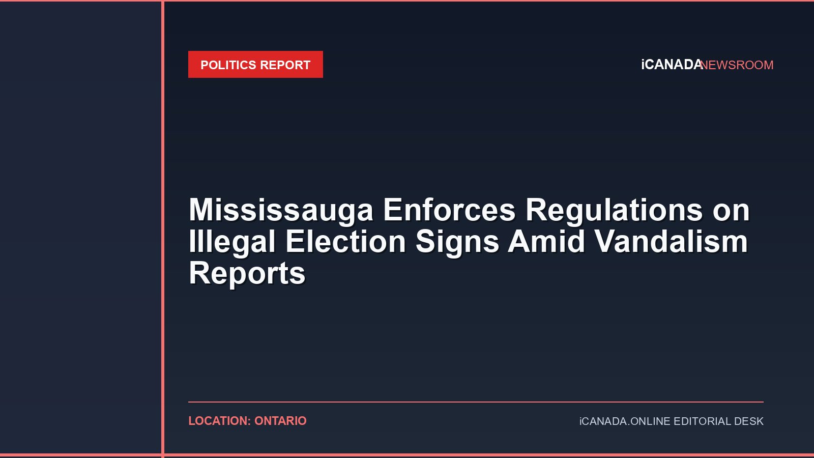 Mississauga Enforces Regulations on Illegal Election Signs Amid Vandalism Reports