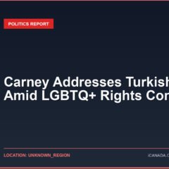 Carney Addresses Turkish Ties Amid LGBTQ+ Rights Concerns