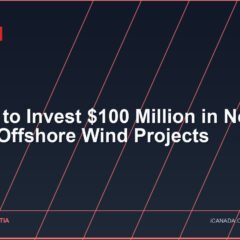 Ottawa to Invest $100 Million in Nova Scotia Offshore Wind Projects
