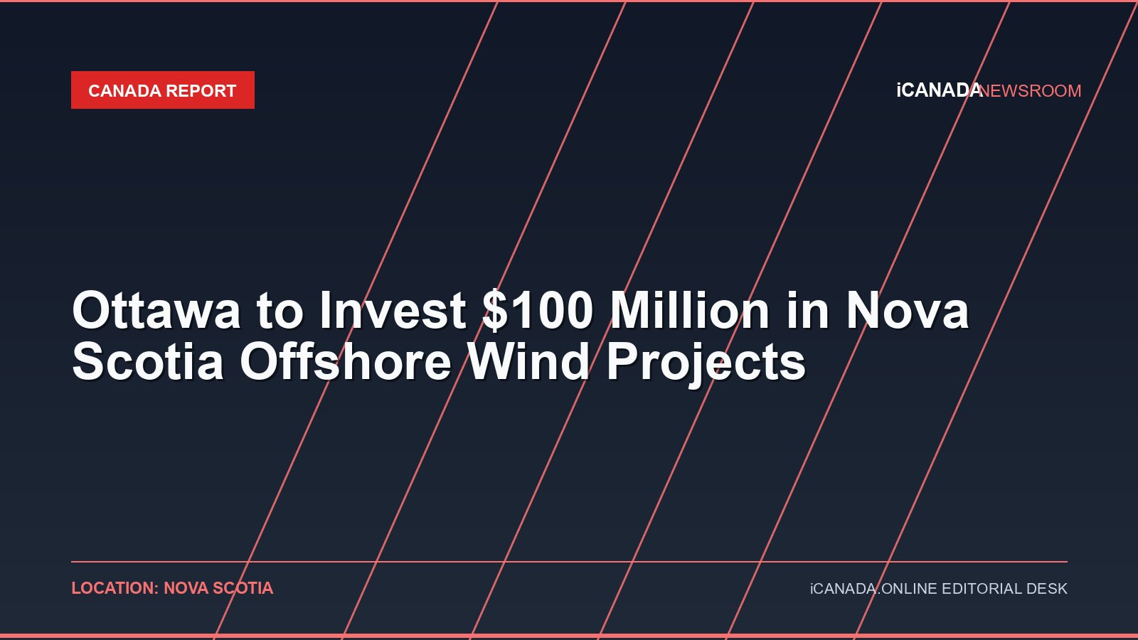 Ottawa to Invest $100 Million in Nova Scotia Offshore Wind Projects