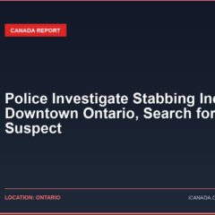 Police Investigate Stabbing Incident in Downtown Ontario, Search for Suspect