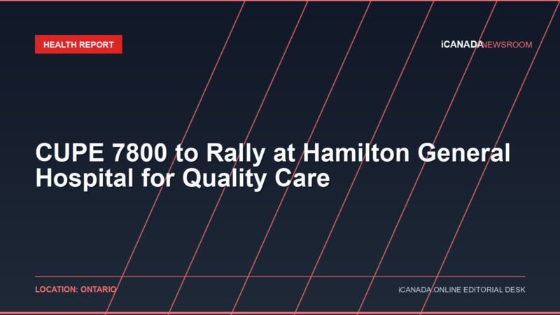 CUPE 7800 to Rally at Hamilton General Hospital for Quality Care