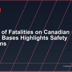 Review of Fatalities on Canadian Military Bases Highlights Safety Concerns