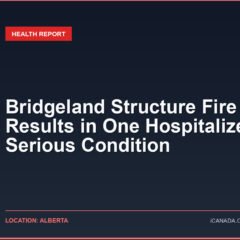 Bridgeland Structure Fire Results in One Hospitalized in Serious Condition
