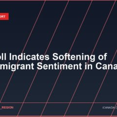New Poll Indicates Softening of Anti-Immigrant Sentiment in Canada