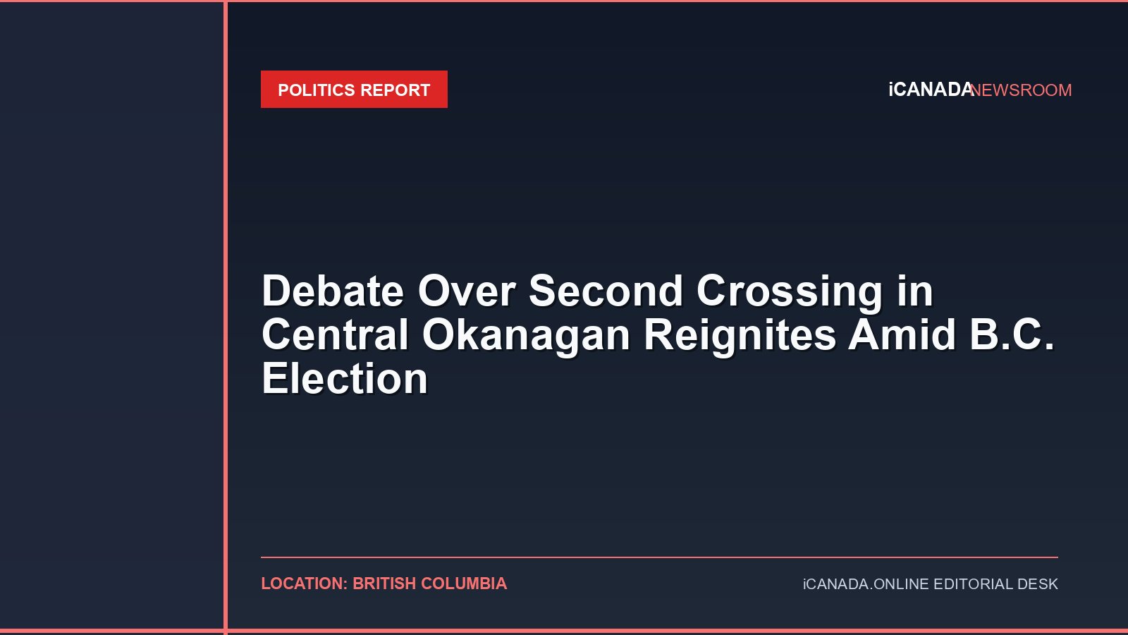 Debate Over Second Crossing in Central Okanagan Reignites Amid B.C. Election