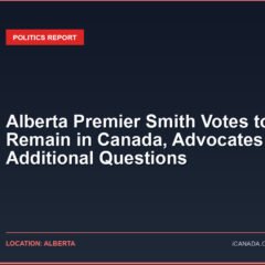Alberta Premier Smith Votes to Remain in Canada, Advocates for Nine Additional Questions