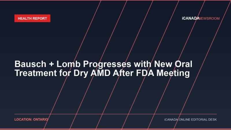 Bausch + Lomb Progresses with New Oral Treatment for Dry AMD After FDA Meeting