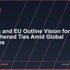Canada and EU Outline Vision for Strengthened Ties Amid Global Tensions