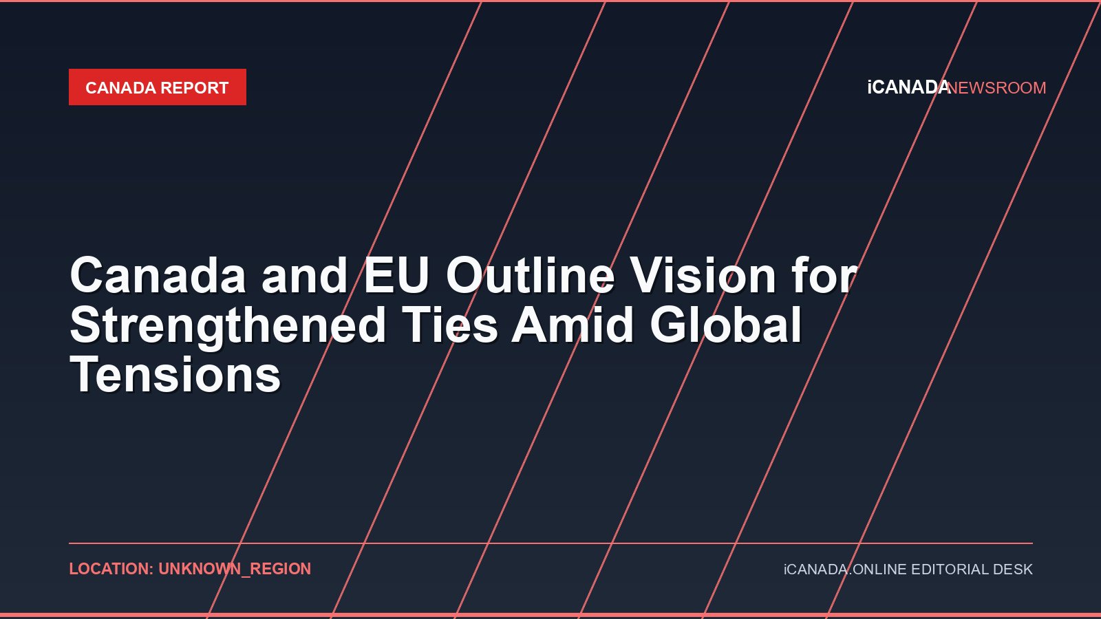 Canada and EU Outline Vision for Strengthened Ties Amid Global Tensions