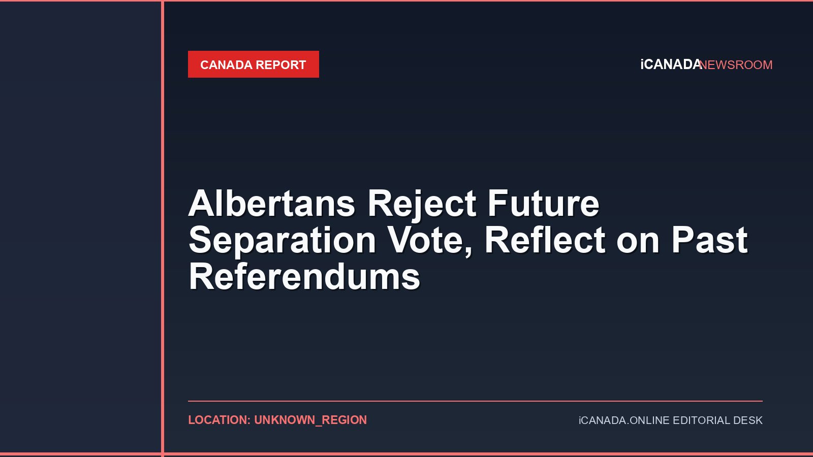 Albertans Reject Future Separation Vote, Reflect on Past Referendums