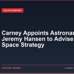 Carney Appoints Astronaut Jeremy Hansen to Advise on Space Strategy