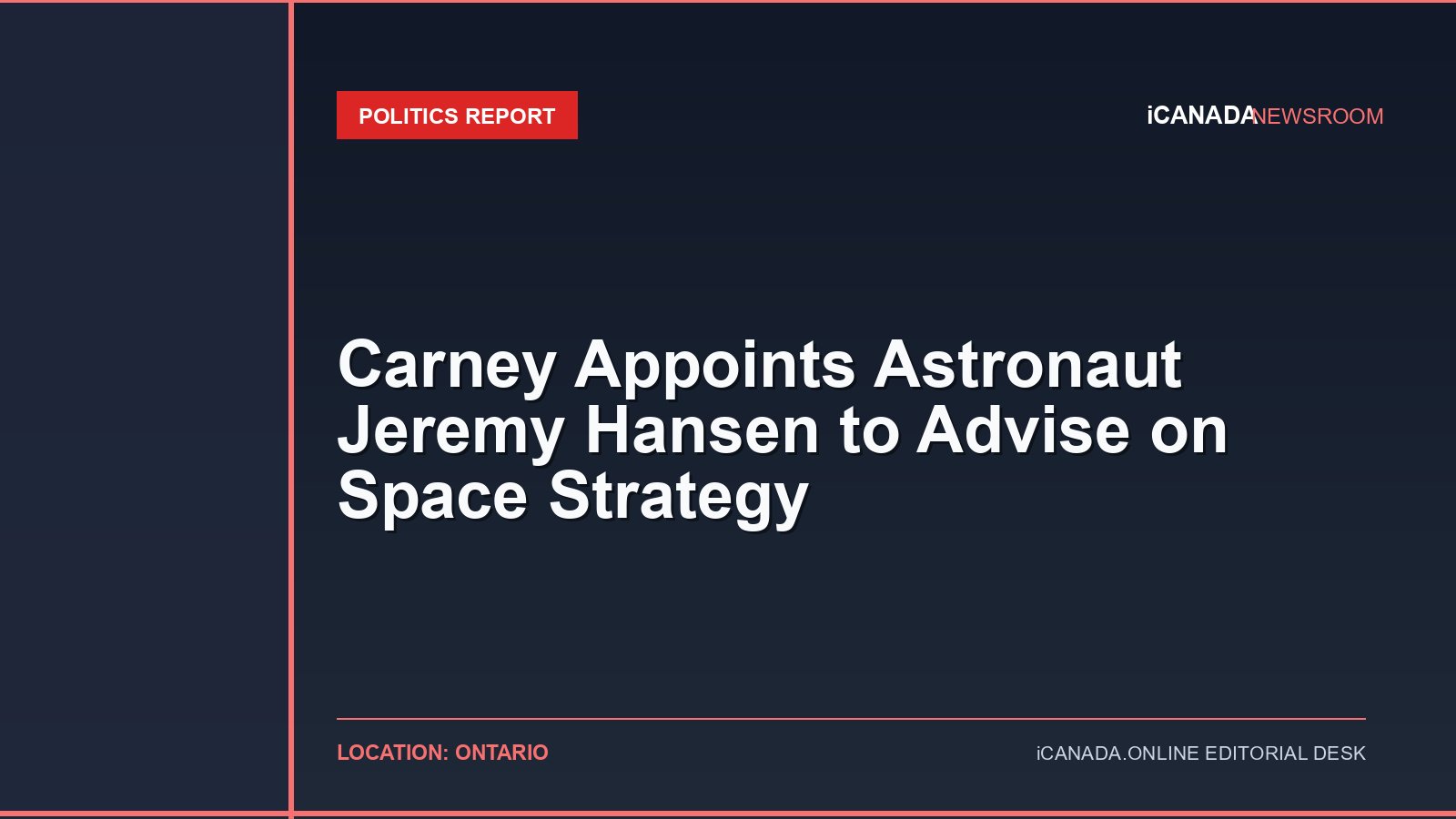 Carney Appoints Astronaut Jeremy Hansen to Advise on Space Strategy