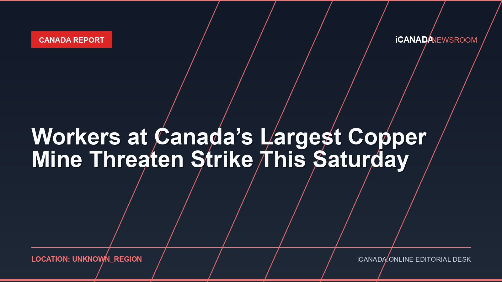 Workers at Canada’s Largest Copper Mine Threaten Strike This Saturday