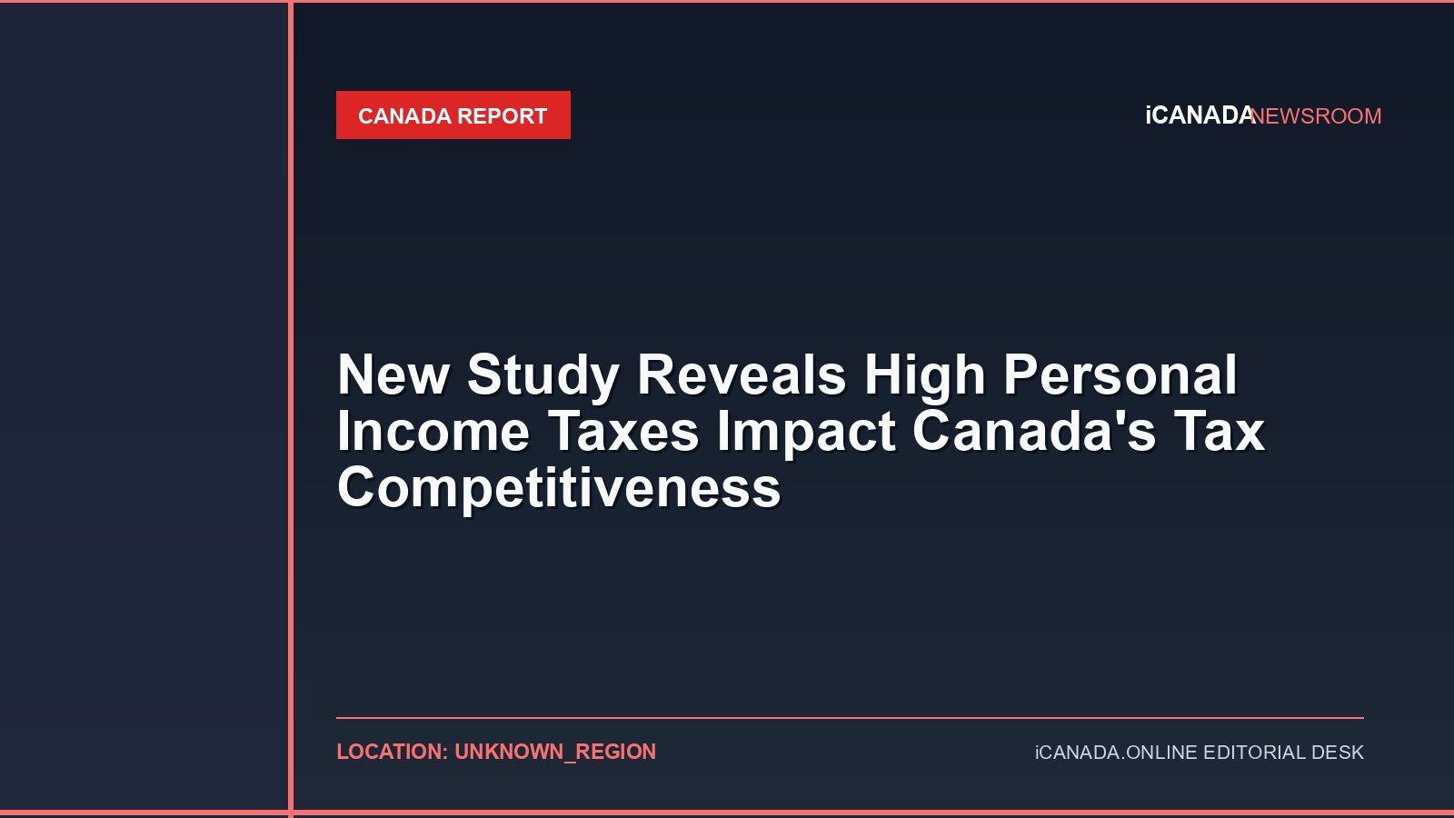 New Study Reveals High Personal Income Taxes Impact Canada’s Tax Competitiveness