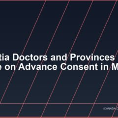 Dementia Doctors and Provinces Diverge on Advance Consent in MAID