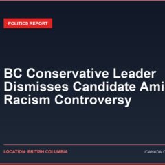 BC Conservative Leader Dismisses Candidate Amid Racism Controversy