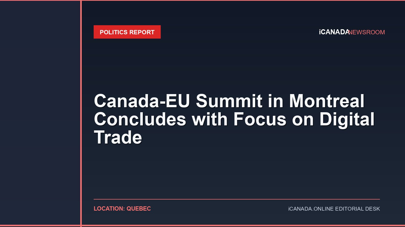 Canada-EU Summit in Montreal Concludes with Focus on Digital Trade