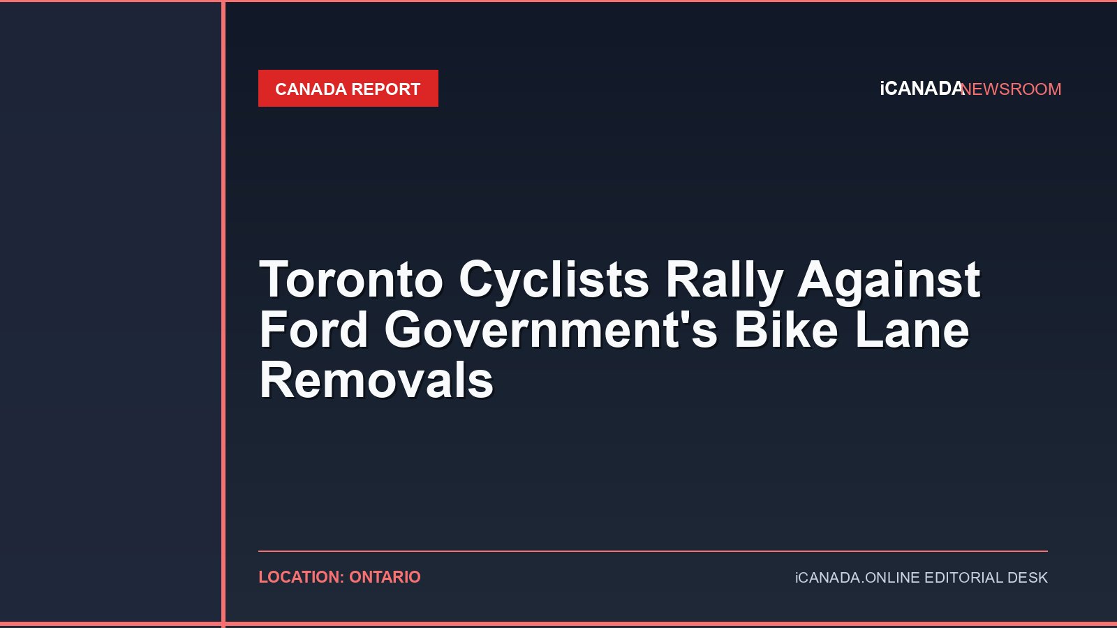 Toronto Cyclists Rally Against Ford Government’s Bike Lane Removals