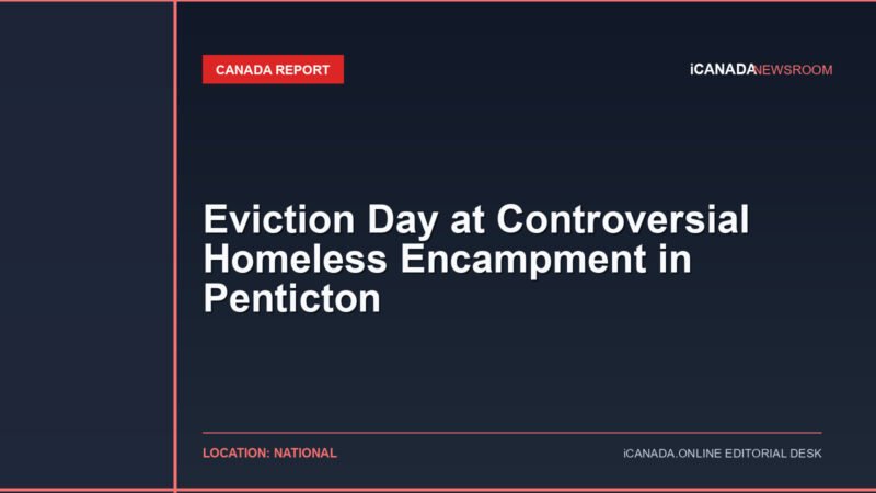 Eviction Day at Controversial Homeless Encampment in Penticton